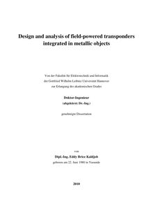 Design and analysis of field-powered transponders integrated in metallic objects [Elektronische Ressource] / Eddy Brice Kaldjob