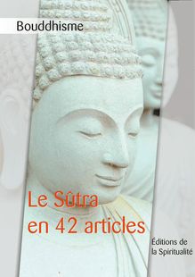 Bouddhisme, Le Sûtra en 42 articles
