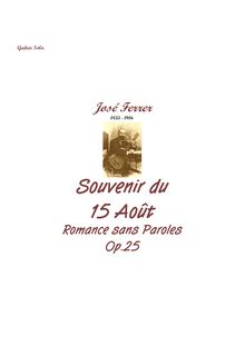 Partition complète, Souvenir de 15 Août, Op.25, Romance Sans Paroles par José Ferrer