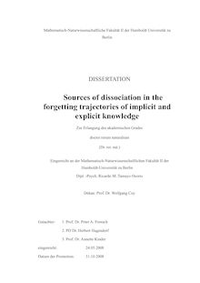 Sources of dissociation in the forgetting trajectories of implicit and explicit knowledge [Elektronische Ressource] / Ricardo M. Tamayo Osorio