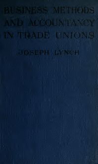 Business methods and accountancy in trade unions