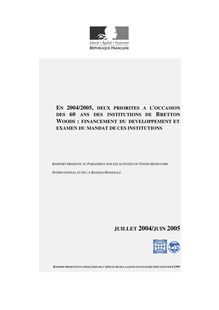 Rapport présenté au Parlement sur les activités du Fonds monétaire international et de la Banque mondiale : juillet 2004 - juin 2005