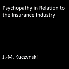 Psychopathy in Relation to the Insurance Industry