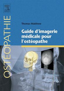 Guide d’imagerie médicale pour l’ostéopathe