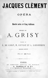 Partition Preliminaries - Act I - Act II, Jacques Clément, Opéra en quatre actes et cinq tableaux