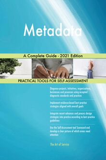 Metadata A Complete Guide - 2021 Edition