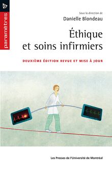 Éthique et soins infirmiers : Deuxième édition revue et mise à jour