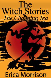 The Witch Stories: The Changing Tea