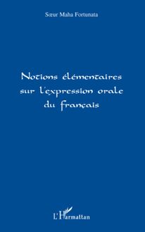 Notions élémentaires sur l expression orale du français