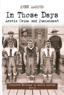 In Those Days : Arctic Crime and Punishment