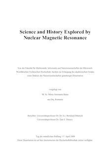 Science and history explored by nuclear magnetic resonance [Elektronische Ressource] / vorgelegt von Maria Antoaneta Baias