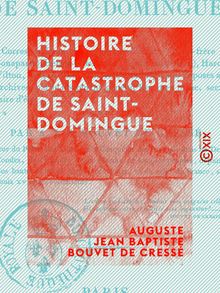 Histoire de la catastrophe de Saint-Domingue