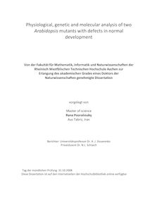 Physiological, genetic and molecular analysis of two Arabidopsis mutants with defects in normal development [Elektronische Ressource] / vorgelegt von Rana Pooraiiouby