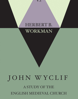 John Wyclif; A Study of the English Medieval Church