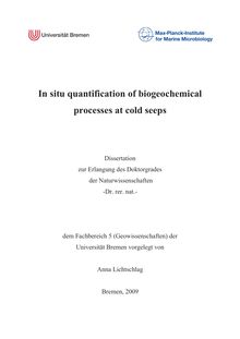 In situ quantification of biogeochemicalprocesses at cold seeps [Elektronische Ressource] / vorgelegt von Anna Lichtschlag