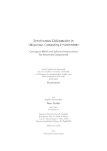 Synchronous collaboration in ubiquitous computing environments [Elektronische Ressource] : conceptual model and software infrastructure for roomware components / von Peter Tandler geb. Seitz
