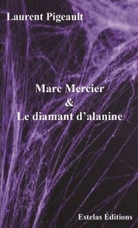 Marc Mercier & Le diamant d’alanine