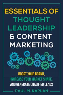 Essentials of Thought Leadership and Content Marketing