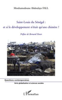 Saint-Louis du Sénégal : et si le développement n était qu une chimère ?