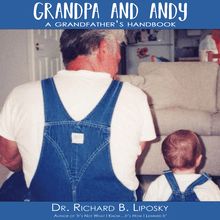 Grandpa and Andy: A Grandfather’s Handbook