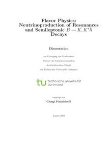 Flavor physics: neutrinoproduction of resonances and semileptonic B → K, K_1hn* ll decays [Elektronische Ressource] / vorgelegt von Giorgi Piranishvili