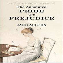 The Annotated Pride and Prejudice: Revised and Expanded Edition