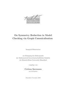 On symmetry reduction in model checking via graph canonicalisation [Elektronische Ressource] / vorgelegt von Corinna Spermann