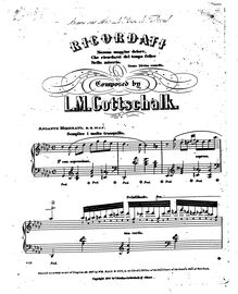 Partition complète, Ricordati, Ricordati - Ballade, Gottschalk, Louis Moreau par Louis Moreau Gottschalk
