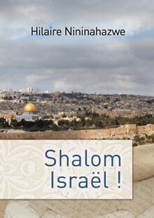 Shalom Israël - Sept jours en Terre sainte