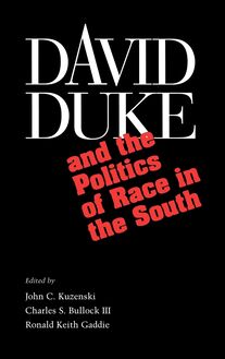 David Duke and the Politics of Race in the South