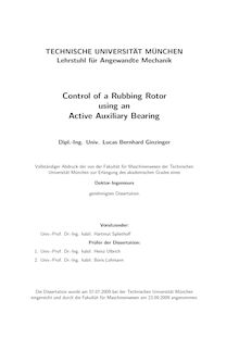 Control of a rubbing rotor using an active auxiliary bearing [Elektronische Ressource] / Lucas Bernhard Ginzinger