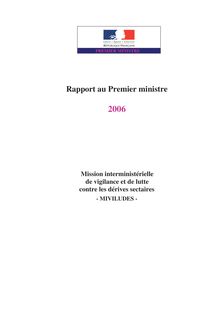 Mission interministérielle de vigilance et de lutte contre les dérives sectaires- MIVILUDES : rapport au Premier ministre 2006
