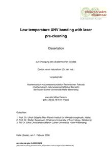 Low temperature UHV bonding with laser pre cleaning [Elektronische Ressource] / von Alin Mihai Fecioru