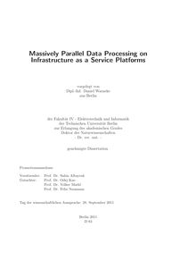 Massively Parallel Data Processing on Infrastructure as a Service Platforms [Elektronische Ressource] / Daniel Warneke. Betreuer: Odej Kao