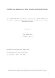 Synthesis and application of chiral phosphorous triamide ligands [Elektronische Ressource] / vorgelegt von Katalin Barta