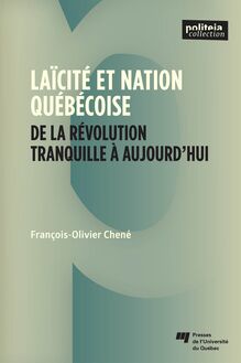Laïcité et nation québécoise : De la Révolution tranquille à aujourd’hui
