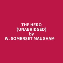 The Hero (Unabridged)