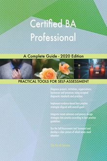 Certified BA Professional A Complete Guide - 2020 Edition