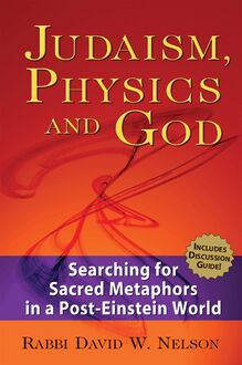 Judaism, Physics and God