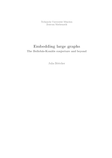 Embedding large graphs [Elektronische Ressource] : the Bollobás-Komlós conjecture and beyond / Julia Böttcher