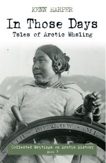 In Those Days : Tales of Arctic Whaling