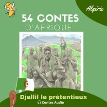 Conte N° 17 Algérie : Djallil le prétentieux