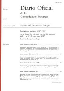Diario Oficial de las Comunidades Europeas Debates del Parlamento Europeo Período de sesiones 1987-1988. Acta literal del período parcial de sesiones del 11 al 15 de mayo de 1987