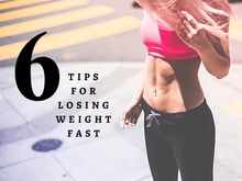 6 Tips For Losing Weight Fast