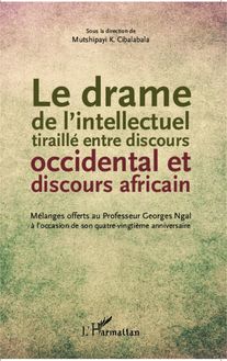 Le drame de l intellectuel tiraillé entre discours occidental et discours africain