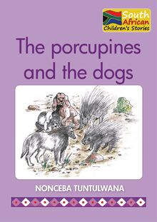 The porcupines and dogs