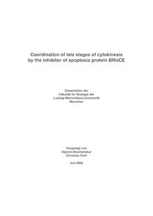 Coordination of late stages of cytokinesis by the inhibitor of apoptosis protein BRUCE [Elektronische Ressource] / vorgelegt von Christian Pohl