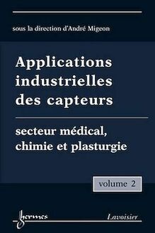 Applications industrielles des capteurs Vol. 2
