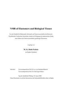 NMR of elastomers and biological tissues [Elektronische Ressource] / vorgelegt von Radu Fechete