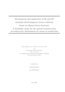 Development and application of 2D and 3D transient electromagnetic inverse solutions based on adjoint Green functions [Elektronische Ressource] : a feasibility study for the spatial reconstruction of conductivity distributions by means of sensitivities / vorgelegt von Roland Martin
